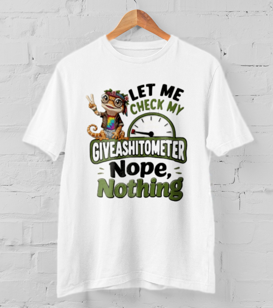 LET ME Check MY Giveashitometer Nope Nothing Cartoon Gecko Peace Sign T-Shirt