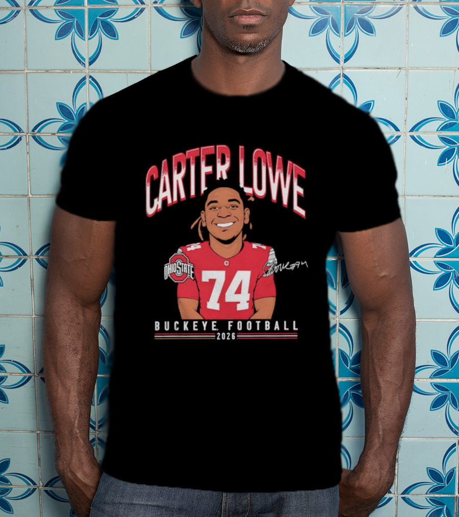 Carter Lowe 74 Ohio State Buckeye Football 2025 T-Shirt