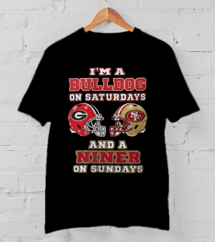 Georgia Bulldogs Saturdays San Francisco 49ers Sundays Fan Gear T-Shirt