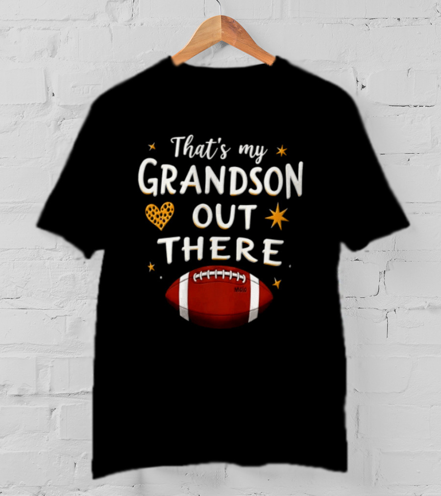 That's My Grandson Out There Football Heart Star T-Shirt