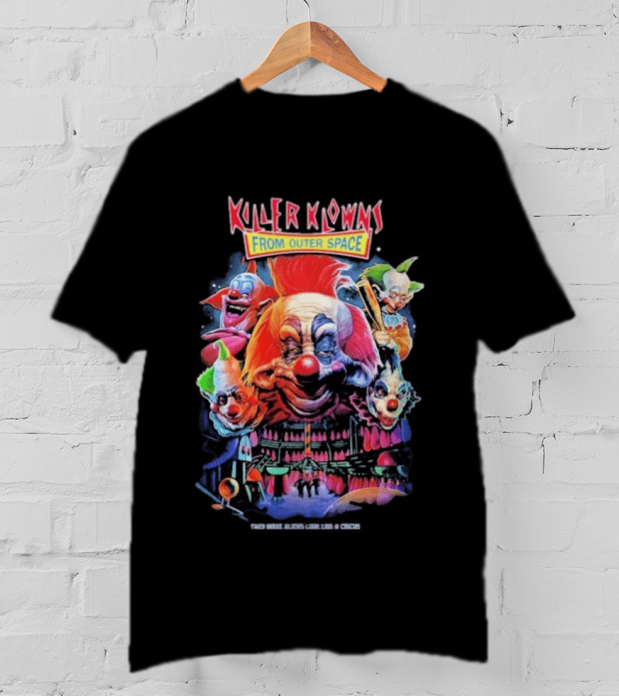 Killer Klowns From Outer Space They Make Aliens Look Join The Circus Creepy Clown Movie T-Shirt