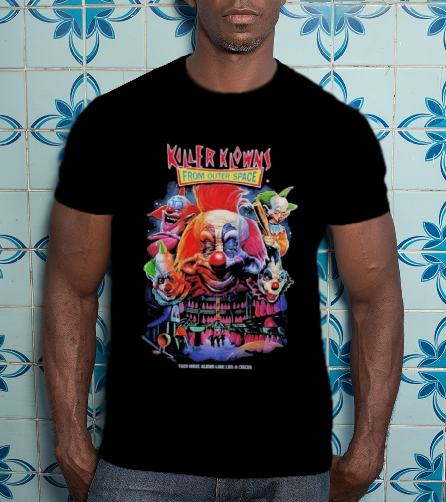 Killer Klowns From Outer Space They Make Aliens Look Join The Circus Creepy Clown Movie T-Shirt