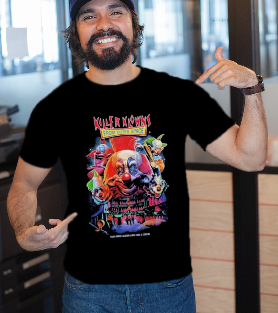 Killer Klowns From Outer Space They Make Aliens Look Join The Circus Creepy Clown Movie T-Shirt