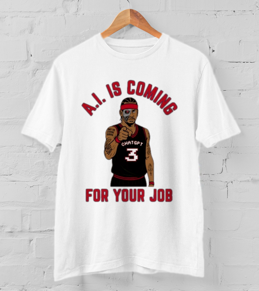 Allen Iverson A.I. Is Coming For Your Job ChatGPT Basketball Tattoo T-Shirt