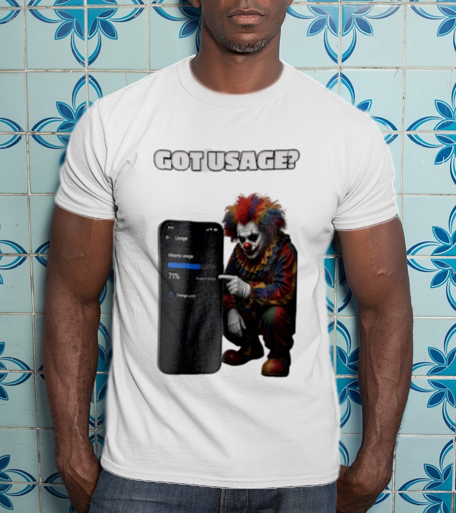 GOT Usage Clown Pointing At Smartphone Screen Weekly Usage 71% T-Shirt