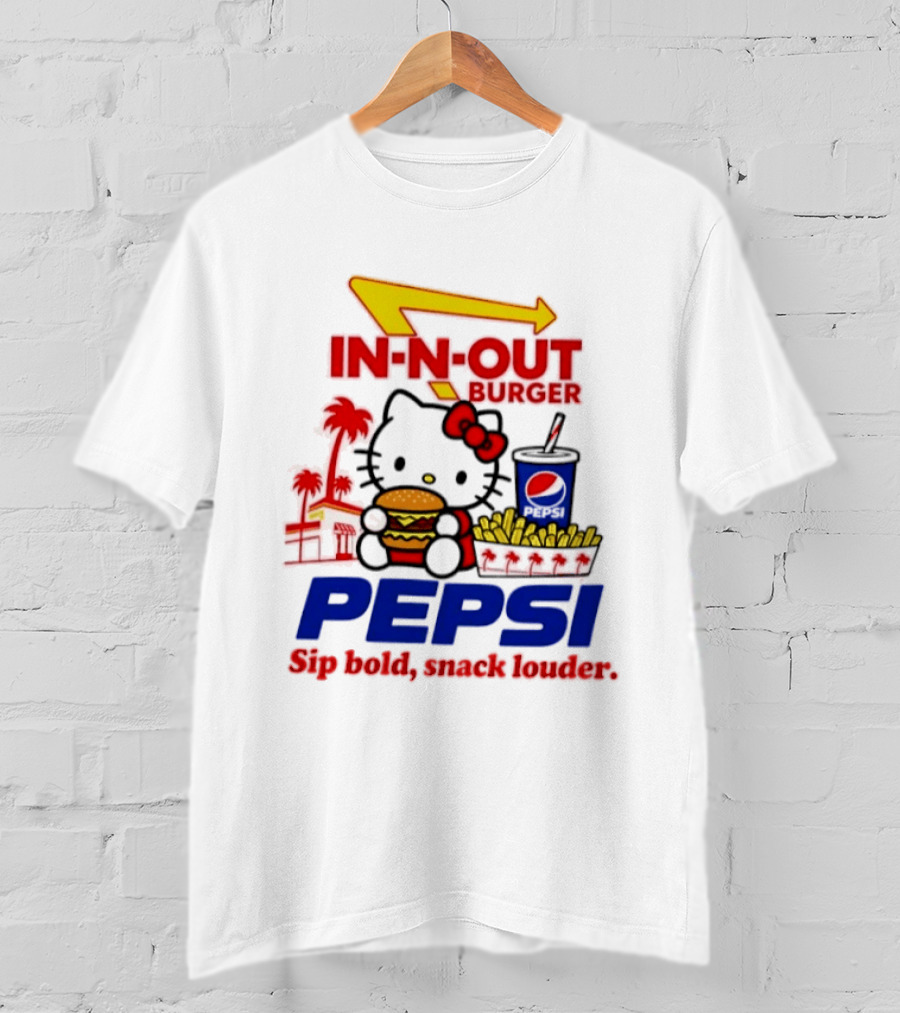 In N Out Burger Pepsi Hello Kitty Sip Bold Snack Louder T-Shirt