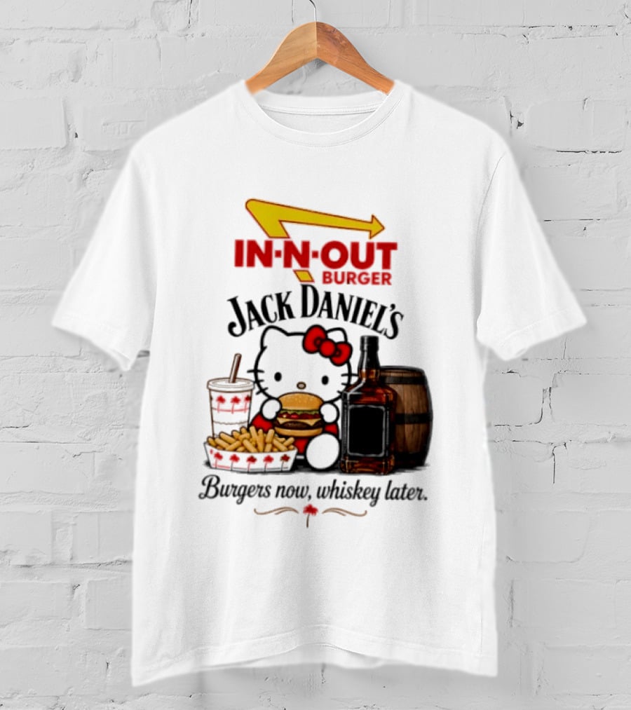 In N Out Hello Kitty Jack Daniel's Burgers Now Whiskey Later T-Shirt