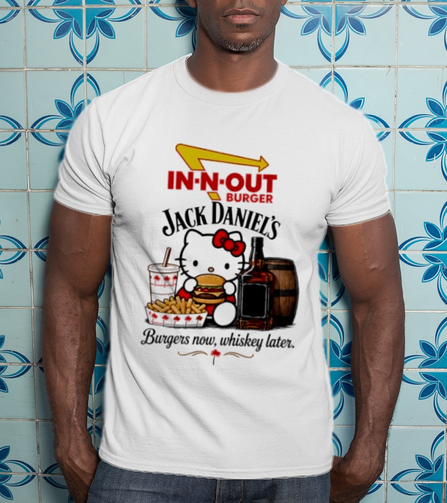 In N Out Hello Kitty Jack Daniel's Burgers Now Whiskey Later T-Shirt