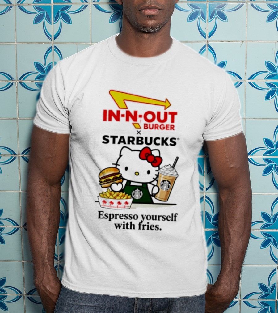 In N Out Burger Hello Kitty Starbucks Espresso Yourself With Fries T-Shirt