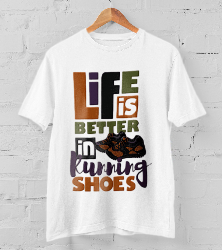 Life Is Better In Running Shoes Pair Of Sneakers T-Shirt
