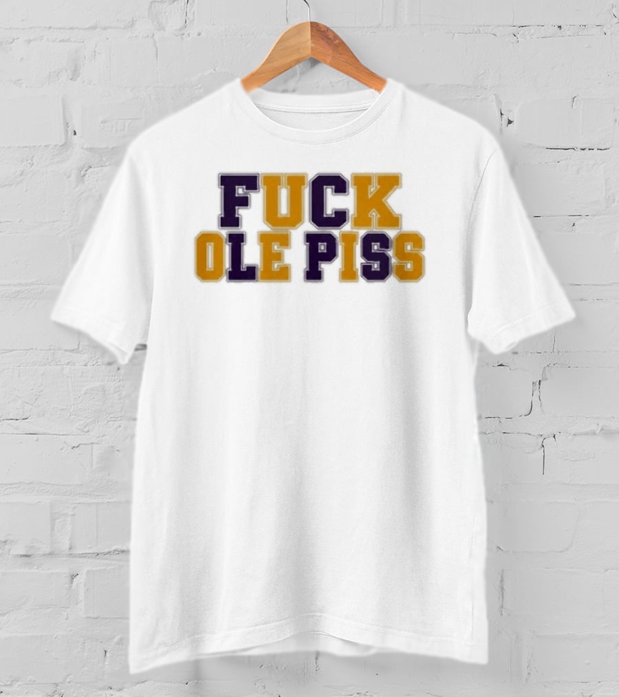 LSU Tigers Rivalry Ole Miss Phrase T-Shirt