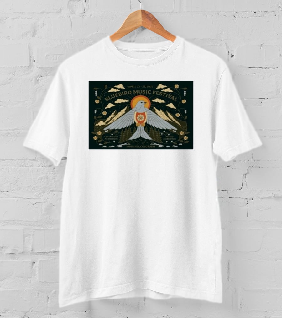 Bluebird Music Festival Boulder Colorado April 22 25 2027 Chautauqua Auditorium Macky Auditorium T-Shirt