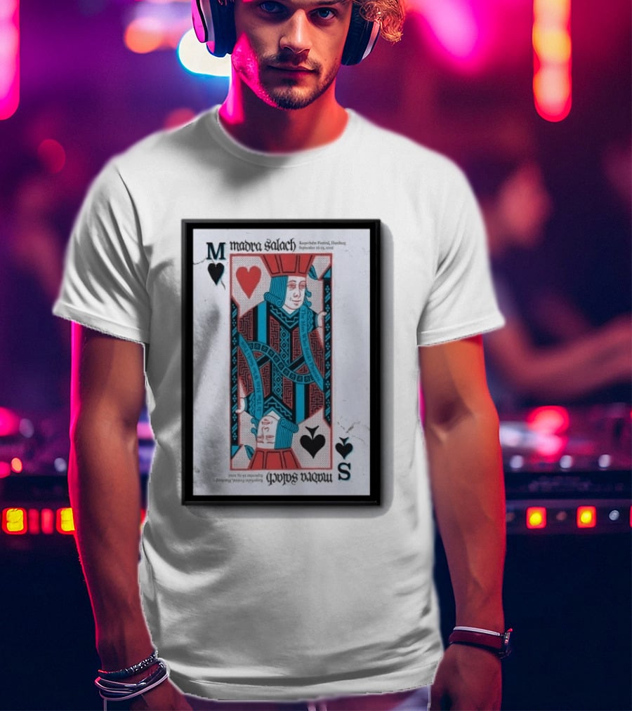 Madra Salach Reeperbahn Festival Hamburg Sept 16 19 2026 King Of Hearts Playing Card T-Shirt