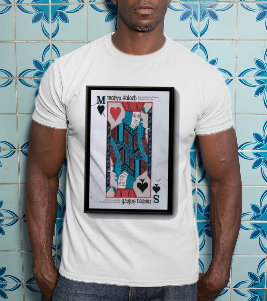 Madra Salach Reeperbahn Festival Hamburg Sept 16 19 2026 King Of Hearts Playing Card T-Shirt