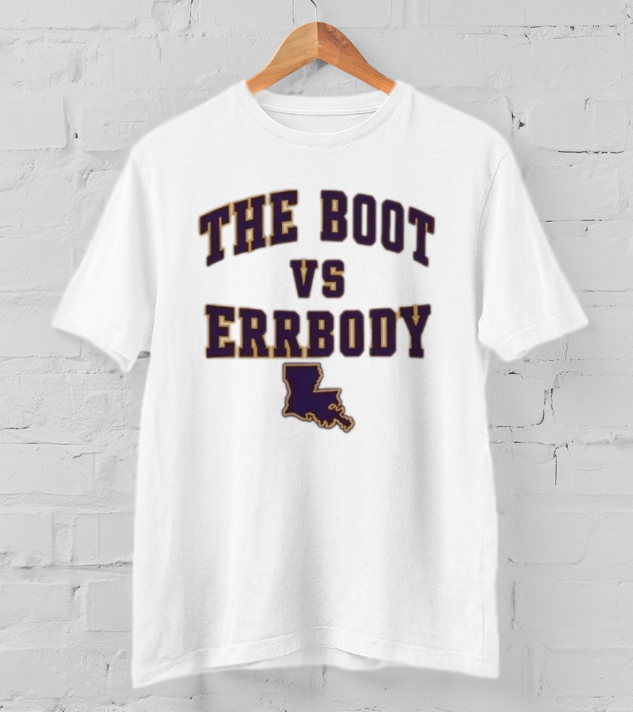 The Boot Vs Errybody LSU Louisiana State T-Shirt