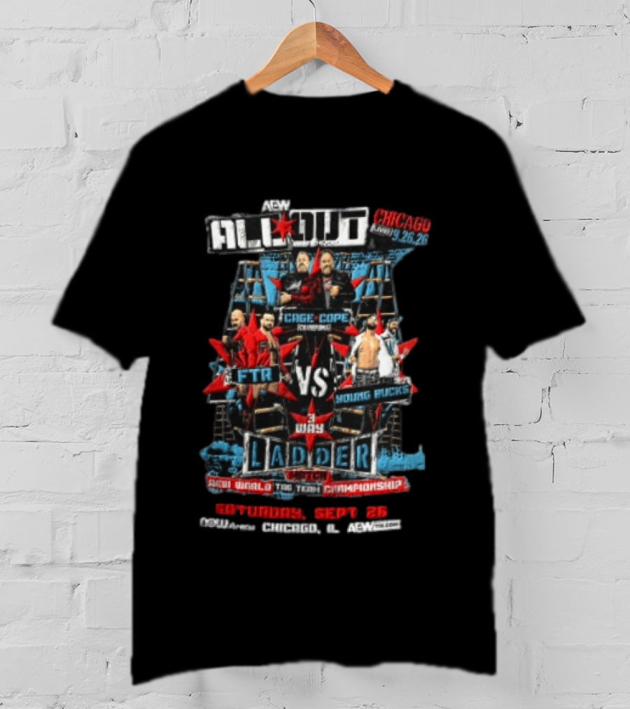 AEW All Out Chicago FTR Vs Young Bucks 3 Way Ladder Match September 25 T-Shirt