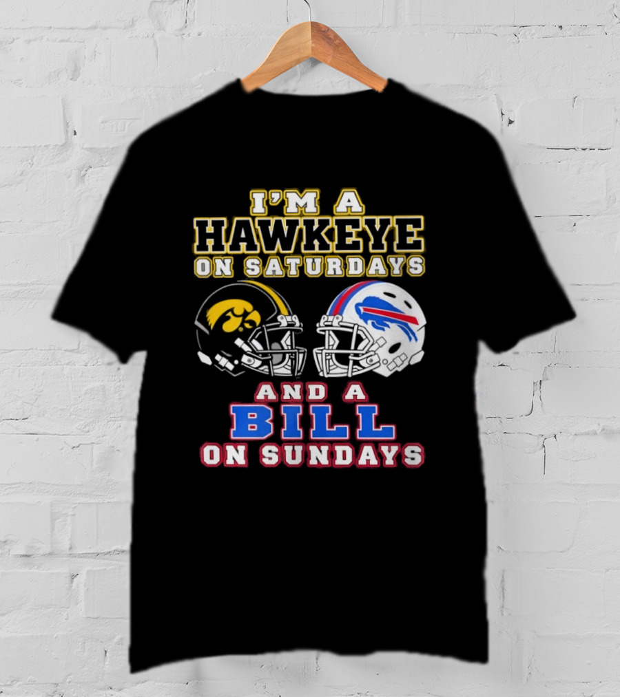 I'm A Hawkeye On Saturdays And A Bill On Sundays Football Helmets T-Shirt