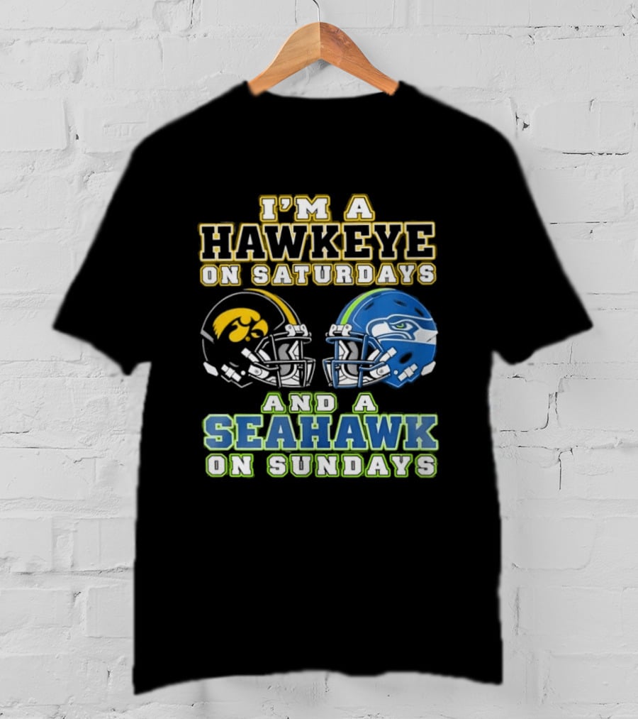 I'm A Hawkeye On Saturdays And A Seahawk On Sundays Football Helmet Fan Gear T-Shirt