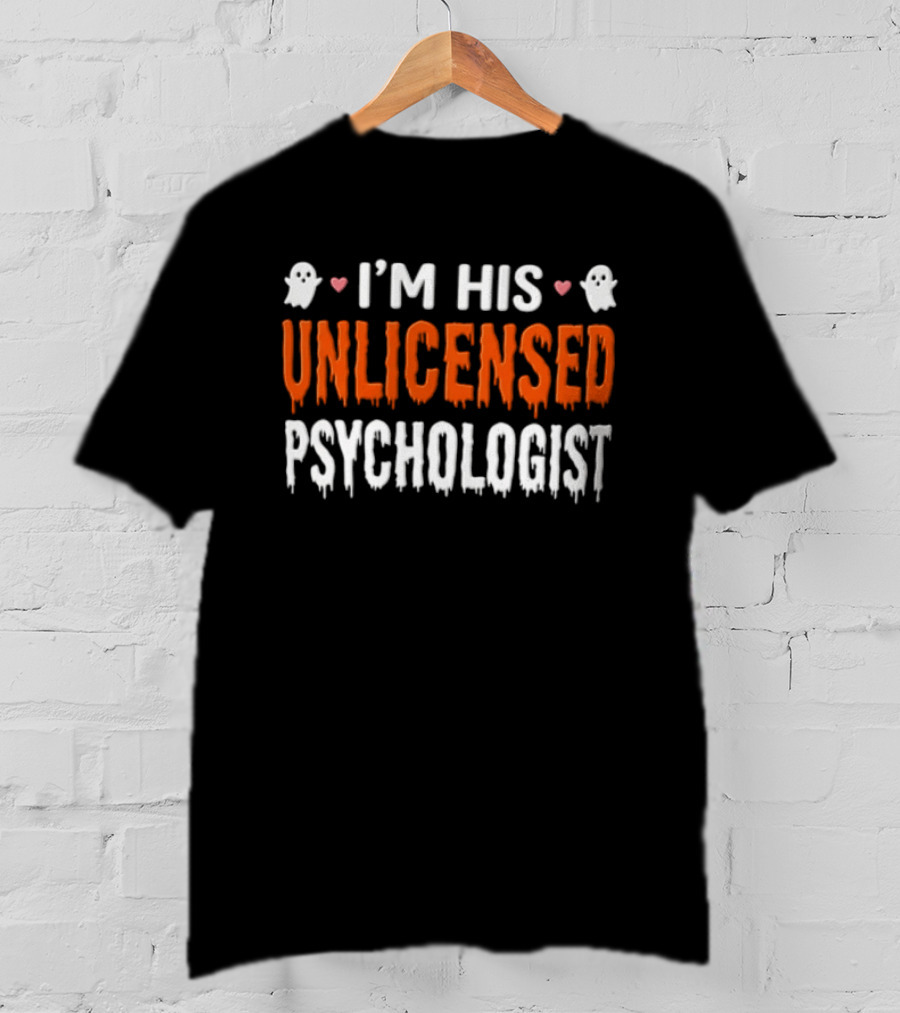 I'm His Unlicensed Psychologist Halloween Two Ghosts Pink Hearts Dripping T-Shirt