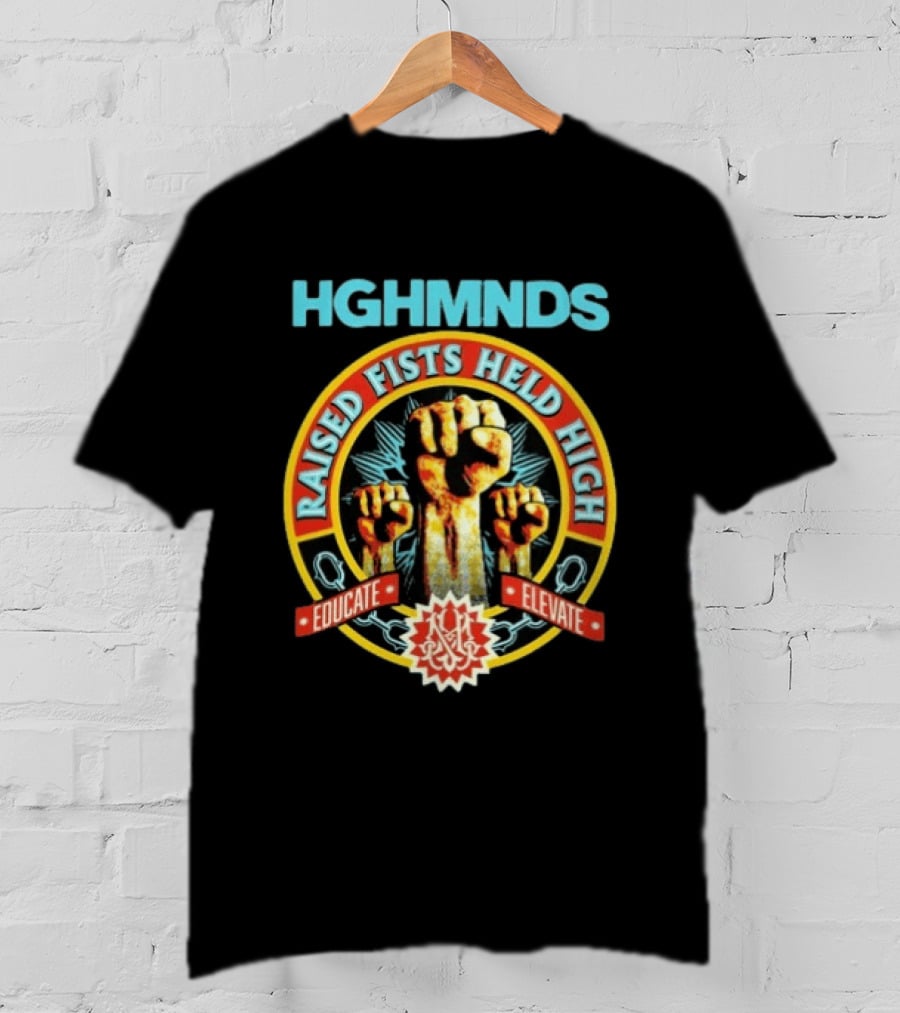 HGHMNDS Raised Fists Held High Educate Elevate T-Shirt