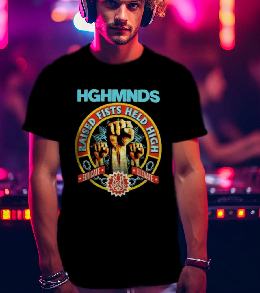 HGHMNDS Raised Fists Held High Educate Elevate T-Shirt