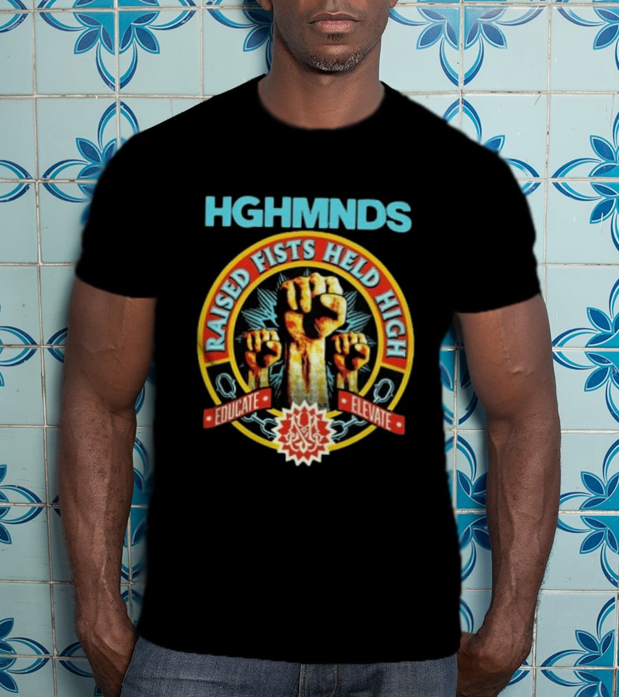 HGHMNDS Raised Fists Held High Educate Elevate T-Shirt