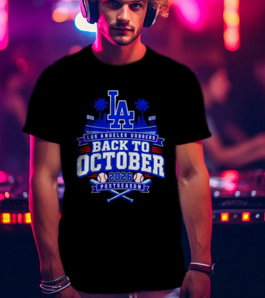 LA Los Angeles Dodgers 2026 Back To October Postseason Baseball Skyline T-Shirt