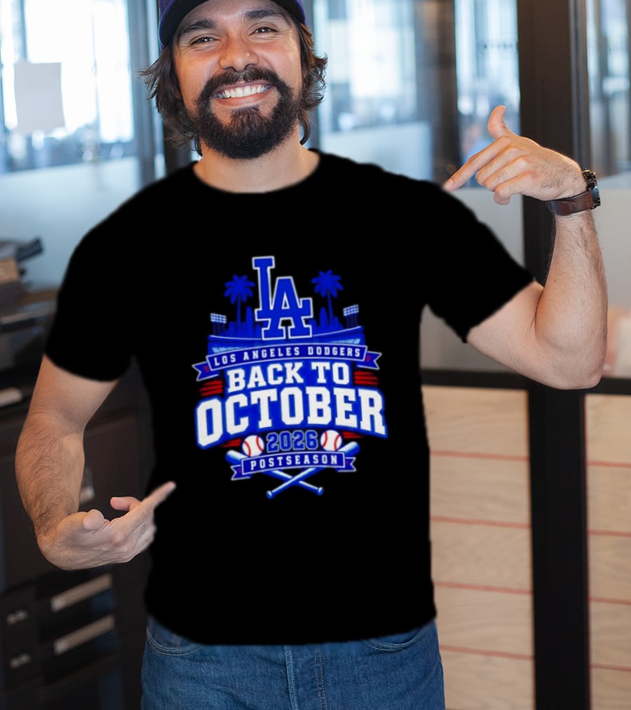 LA Los Angeles Dodgers 2026 Back To October Postseason Baseball Skyline T-Shirt