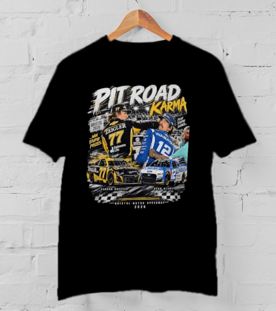 Pit Road Karma 2026 Bristol Ryan Blaney Carson Hocevar Zeigler Wabash Racing T-Shirt