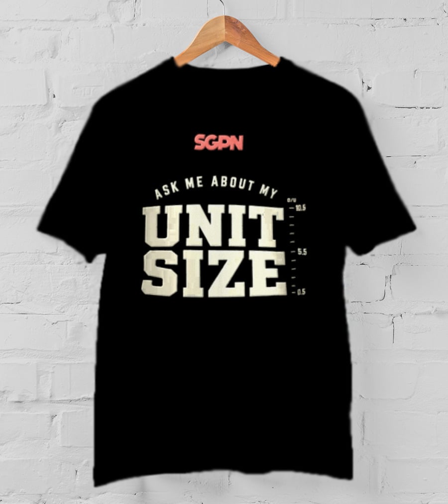 Sgpn Ask Me About My Unit Size Betting Odds Scale T-Shirt