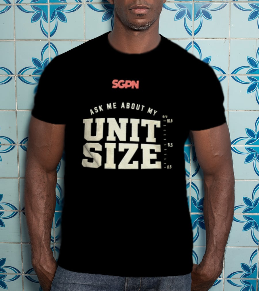 Sgpn Ask Me About My Unit Size Betting Odds Scale T-Shirt