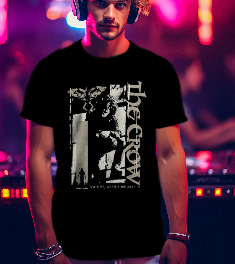The Crow Ashes To Ashes Victims Aren't We All T-Shirt