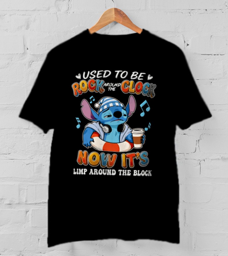 Used To Be Rock Around The Now It's Limp Around The Block Stitch Disney T-Shirt