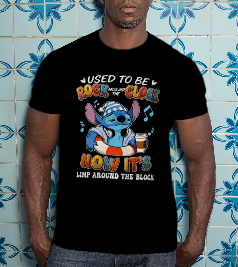 Used To Be Rock Around The Now It's Limp Around The Block Stitch Disney T-Shirt