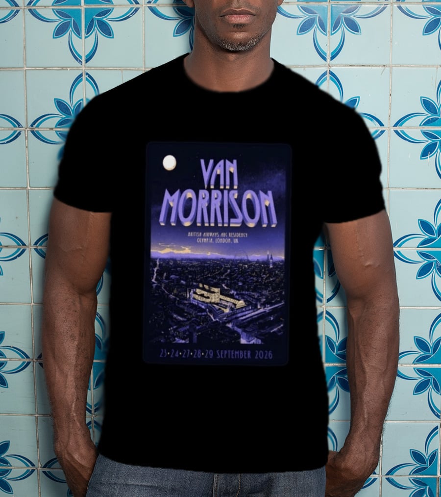 Van Morrison British Airways ARC Residency Olympia London UK September 23 29 2026 T-Shirt