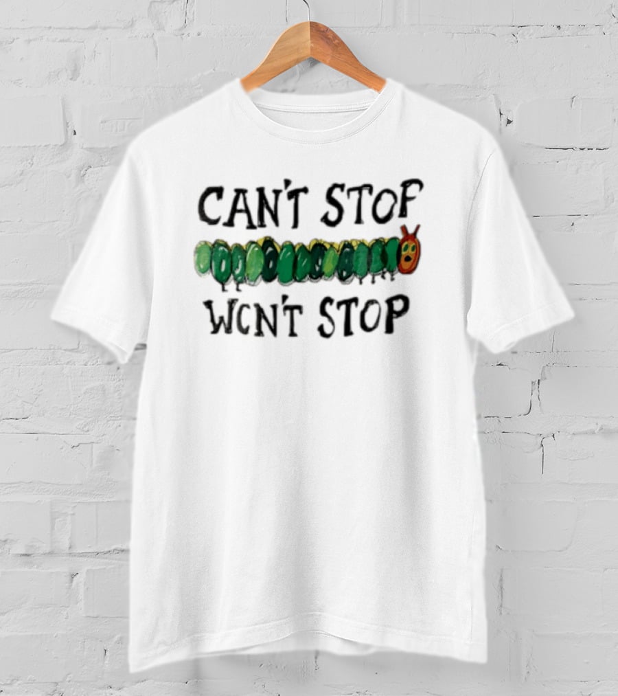 Can't Stop Won't Stop Green Caterpillar Kids Book T-Shirt