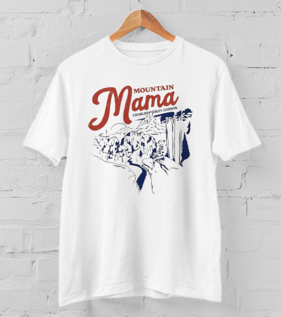Charles Wesley Godwin Mountain Mama Scenic Countryside T-Shirt
