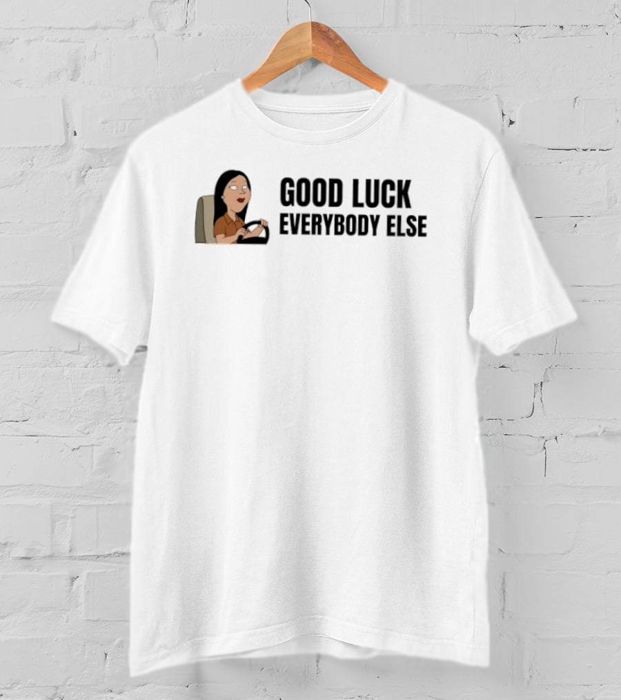 Family Guy Good Luck Everybody Else Lady Driving T-Shirt