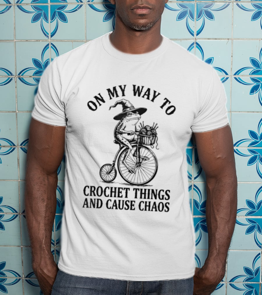 On My Way To Crochet Things And Cause Chaos Frog Riding Bike T-Shirt