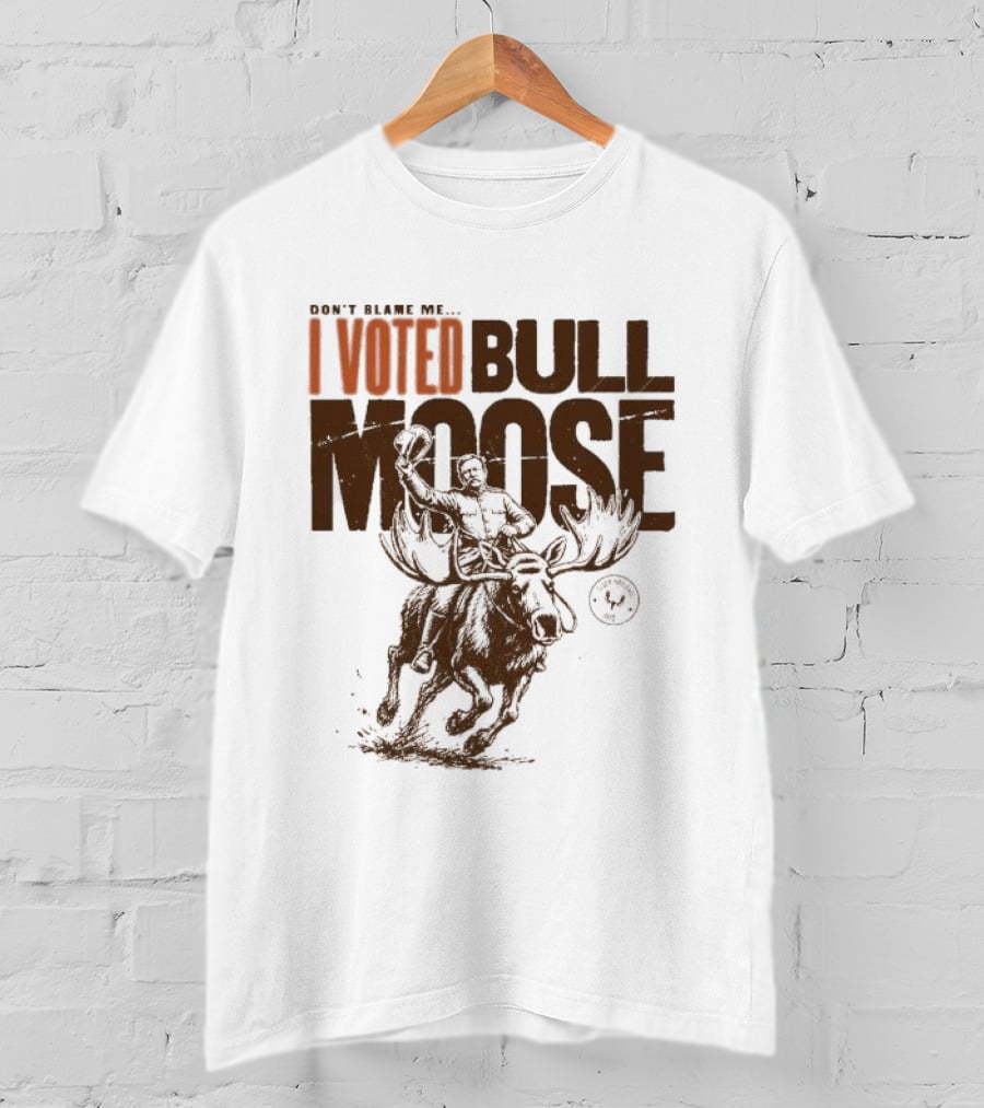 Don't Blame Me I Voted Bull Moose Time Machine MeatEater T-Shirt