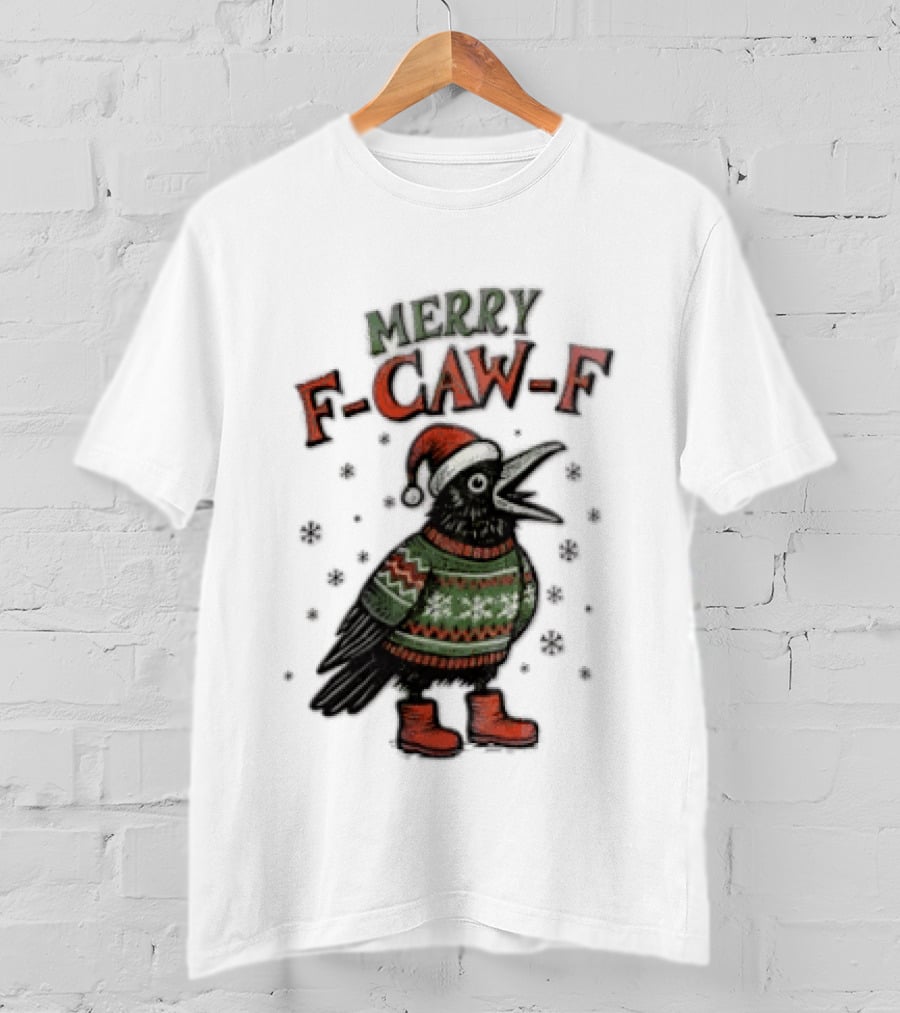 Merry F CAW F Christmas Crow Santa Hat Festive Sweater Boots T-Shirt