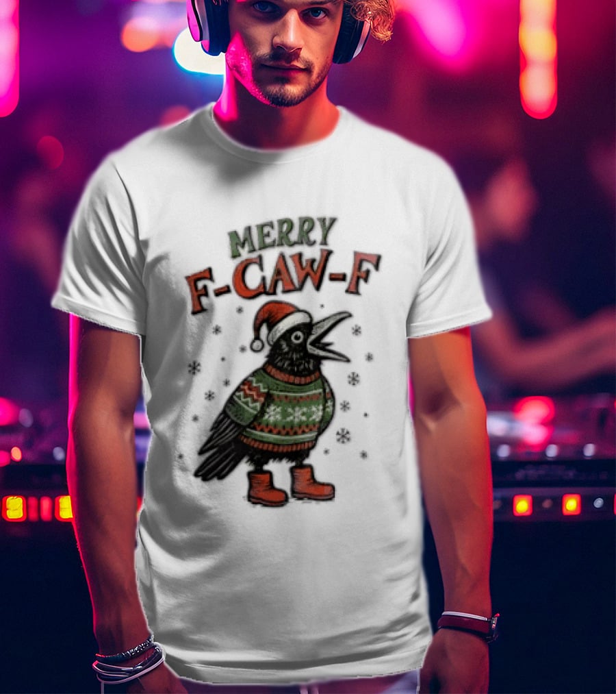 Merry F CAW F Christmas Crow Santa Hat Festive Sweater Boots T-Shirt