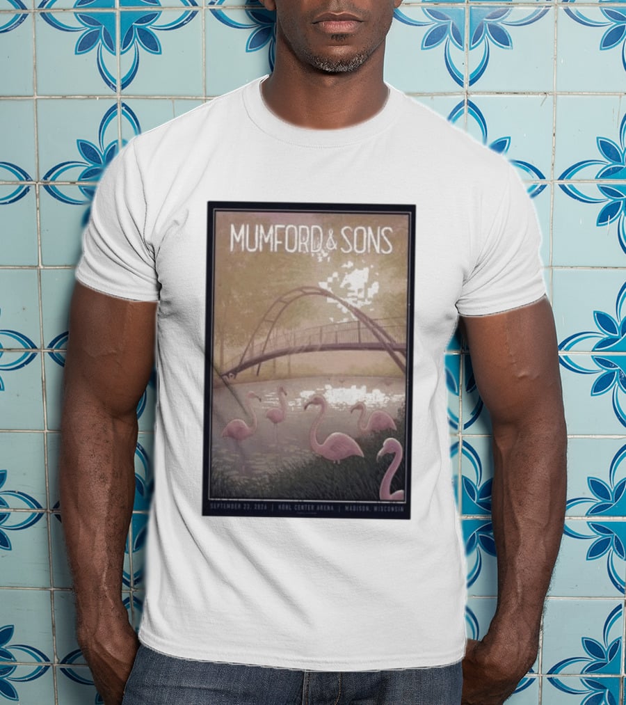 Mumford And Sons Concert Featuring Flamingos At Kohl Center Arena Madison WI September 23 2026 T-Shirt