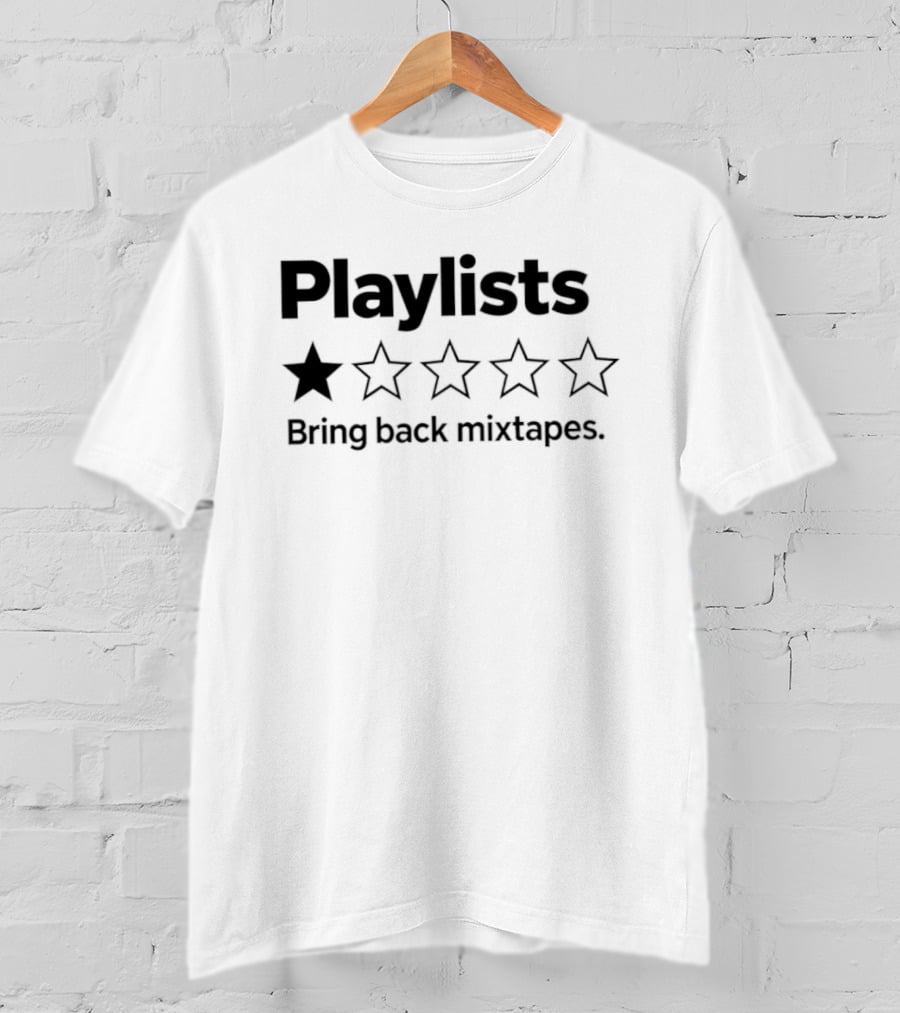 Playlists One Star Rating Bring Back Mixtapes Retro Music Lovers T-Shirt