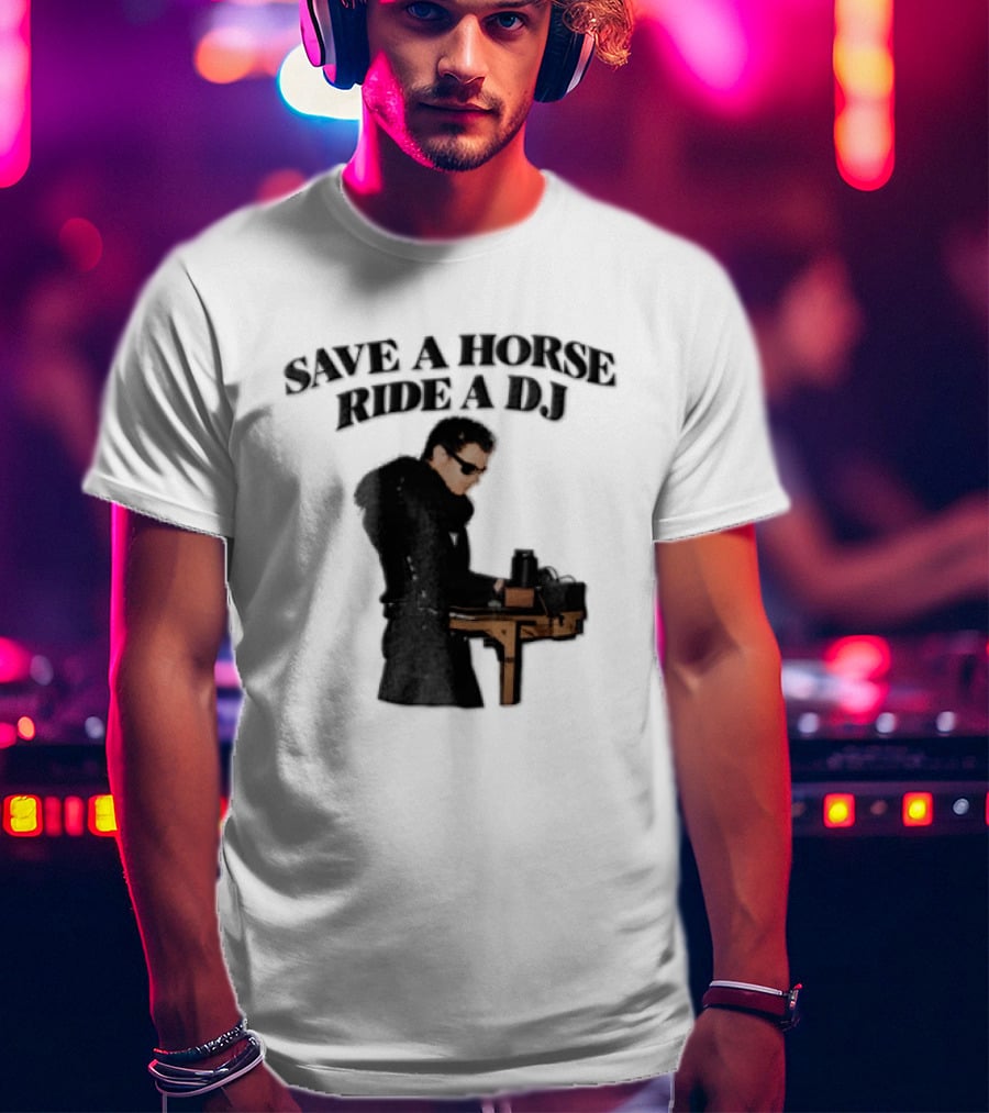 Save A Horse Ride A DJ Sunglasses Turntable Musician T-Shirt
