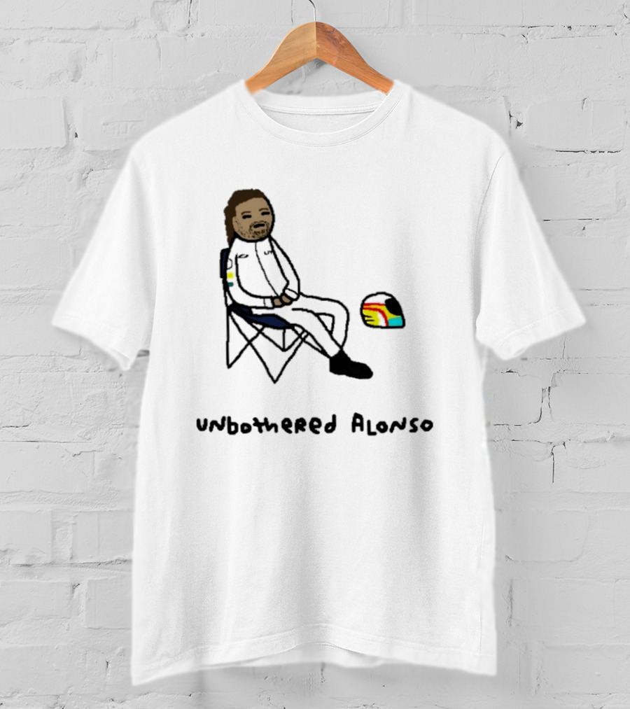 Unbothered Alonso Funny F1 Racing Meme Formula 1 T-Shirt