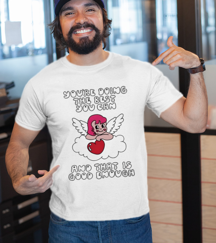 You're Doing The Best You Can And That Is Good Enough Angel With Pink Hair And Heart Cloud T-Shirt