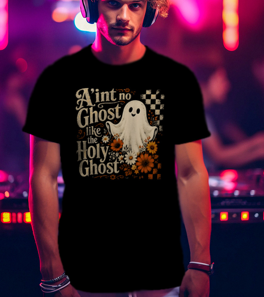 Aint No Ghost Like The Holy Ghost Ghost Flowers Checkered T-Shirt