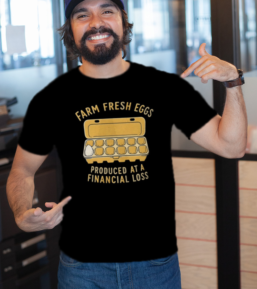 Farm Fresh Eggs Produced At A Financial Loss Egg Carton Single White Egg T-Shirt