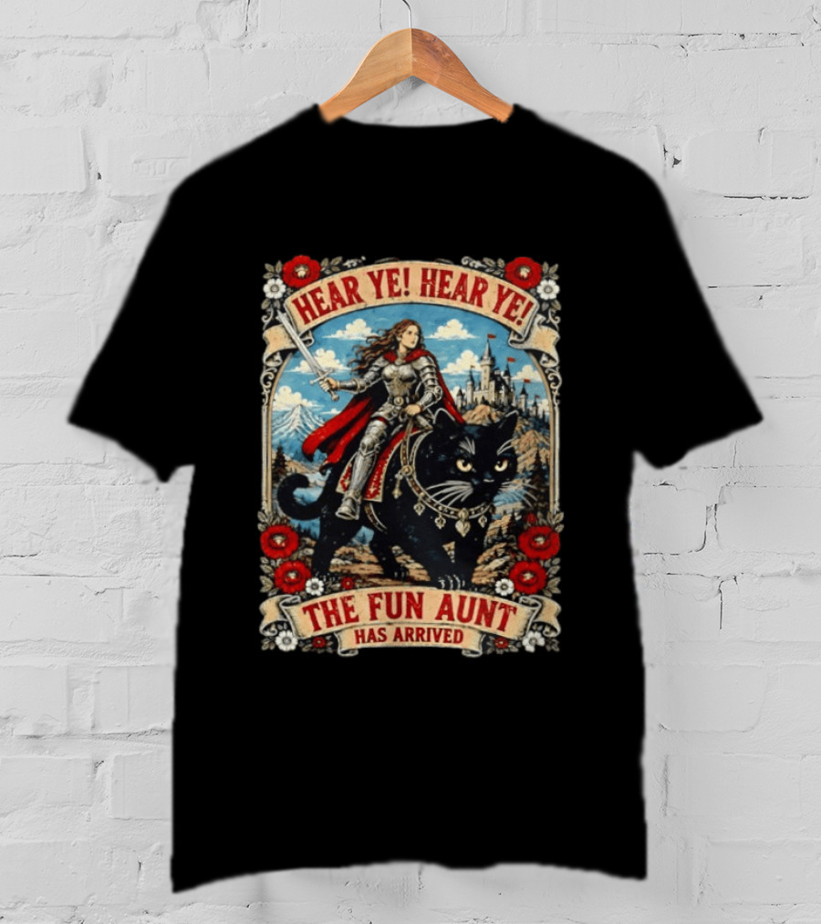 Hear Ye Hear Ye Fun Aunt Has Arrived Medieval Knight On Black Cat T-Shirt